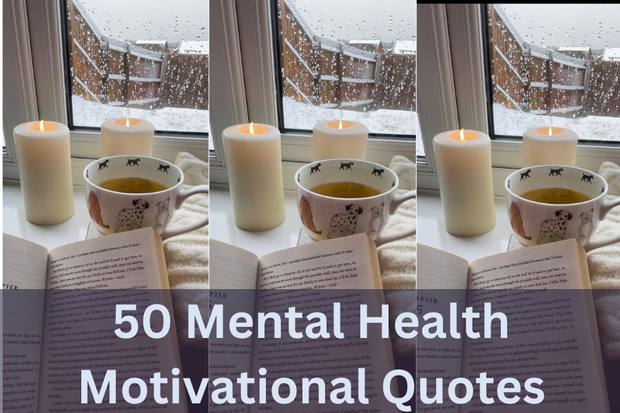 50 Mental Health Motivational Quotes